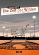 Die Zeit der Wilden - Bild 1