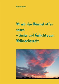 Wo wir den Himmel offen sehen