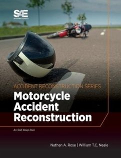 Motorcycle Accident Reconstruction - Rose, Nathan A.; Neale, William T. C.