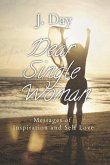 Dear Single Woman: Messages of Inspiration and Self Love