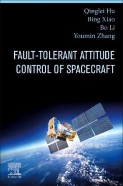 Fault-Tolerant Attitude Control of Spacecraft - Hu, Qinglei;Xiao, Bing;Li, Bo