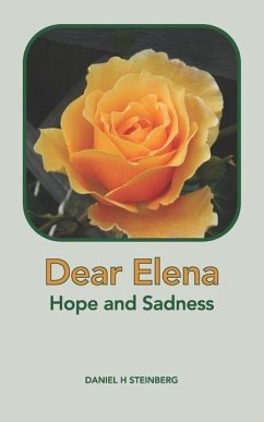 Dear Elena: Hope and Sadness - Steinberg, Daniel H.