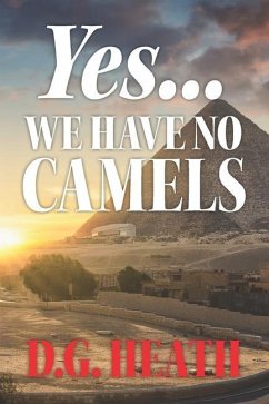 Yes ... We Have No Camels - Heath, D. G.