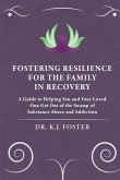 FOSTERING RESILIENCE FOR THE FAMILY IN RECOVERY