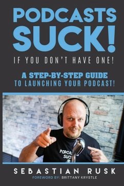 Podcasts SUCK!: (if you don't have one) - Rusk, Sebastian