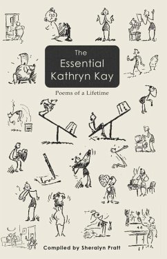 The Essential Kathryn Kay: Poems of a Lifetime - Kay, Kathryn