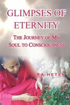 Glimpses of Eternity: A Journey to Black Consciousness and Search for Truth - Heter, Ra