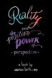 Reality and The Positive Power of... - Bild 1