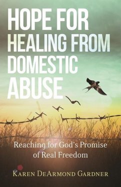 Hope for Healing from Domestic Abuse - Dearmond Gardne, Karen