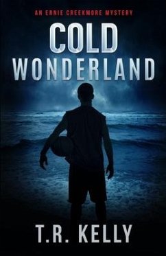 Cold Wonderland: An Ernie Creekmore Mystery - Kelly, T. R.