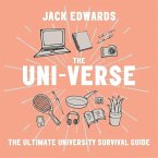 The Uni-Verse Lib/E: The Ultimate Guide to Surviving University