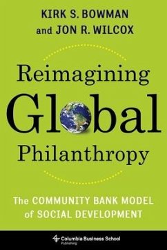 Reimagining Global Philanthropy - Bowman, Kirk; Wilcox, Jon