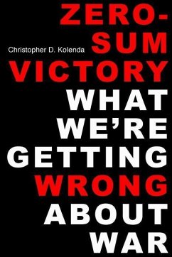 Zero-Sum Victory - Kolenda, Christopher D