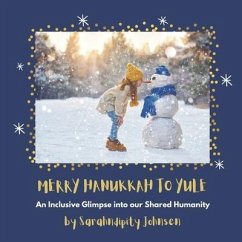 Merry Hanukkah to Yule: An Inclusive Glimpse into our Shared Humanity - Johnsen, Sarahndipity