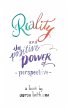 Reality and The Positive Power of... - Bild 1