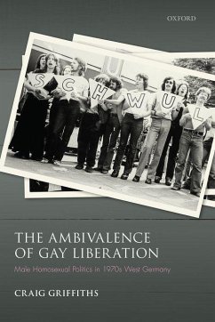 The Ambivalence of Gay Liberation - Griffiths, Craig