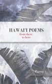 Hawai&#699;i Poems: from there to here