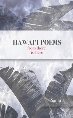 Hawaiʻi Poems: from there to here - Pianta