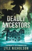 Deadly Ancestors: A Bernadette Callahan Mystery