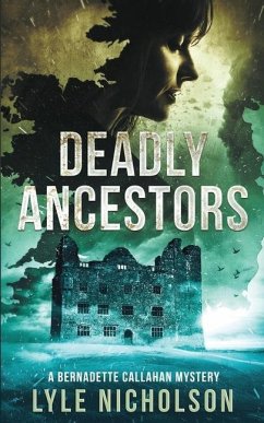 Deadly Ancestors: A Bernadette Callahan Mystery - Nicholson, Lyle