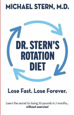 Dr. Stern's Rotation Diet: Lose Fast. Lose Forever. - Stern, Michael