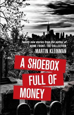 A Shoebox Full of Money - Kleinman, Martin