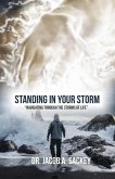 Standing in your Storm: Navigating through the storms of Life