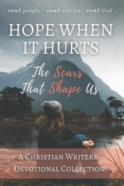 Hope When it Hurts: The Scars that Shape Us: A Christian Writers' Collection (LARGE PRINT EDITION) - Lacey, Michael