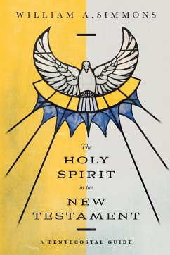 The Holy Spirit in the New Testament - Simmons, William A.
