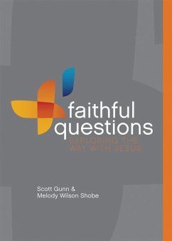 Faithful Questions: Exploring the Way with Jesus - Gunn, Scott; Shobe, Melody Wilson