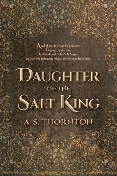 Daughter of the Salt King: Volume 1 - Thornton, A. S.