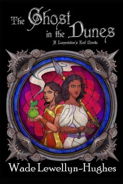The Ghost in the Dunes: A Lamentation's End Novella - Lewellyn-Hughes, Wade