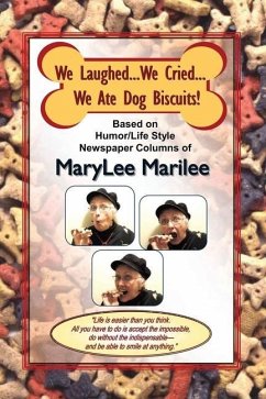 We Laughed... We Cried... We Ate Dog Biscuits! - Marilee, Marylee