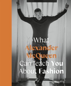 What Alexander McQueen Can Teach You About Fashion - Finel Honigman, Ana