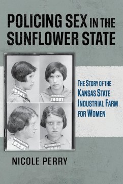 Policing Sex in the Sunflower State - Perry, Nicole
