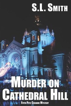 Murder on Cathedral Hill: Fifth Pete Culnane Mystery - Smith, S. L.