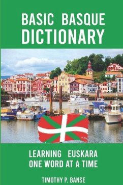 Basic Basque Dictionary: Learning Euskara One Word at a Time - Banse, Timothy Paul