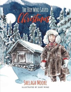 The Boy Who Saved Christmas - Moore, Shelagh