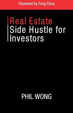 Real Estate Side Hustle for Investors - Wong, Phil