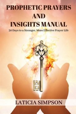 Prophetic Prayers and Insights Manual - Simpson, Laticia