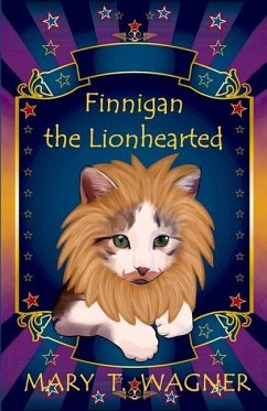 Finnigan the Lionhearted - Wagner, Mary T.