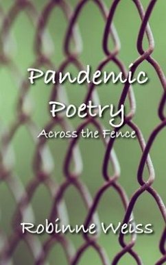 Pandemic Poetry - Weiss, Robinne