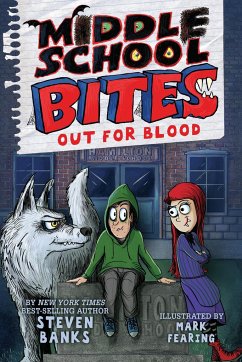 Middle School Bites 3: Out for Blood - Banks, Steven