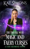 The Trouble with Magic and Faery Curses (Cary Redmond, #5) (eBook, ePUB)