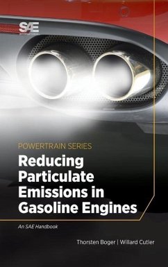 Reducing Particulate Emissions in Gasoline Engines - Boger, Thorsten; Cutler, William