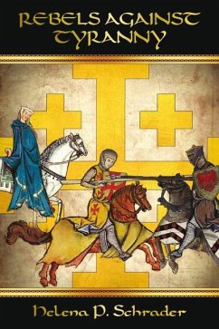 Rebels Against Tyranny: The Sixth Crusade and the Barons of Jerusalem, Book I of Rebels of Outremer Series - Schrader, Helena