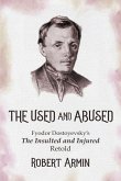 The Used and Abused: Fyodor Dostoyevsky's The Insulted and Injured Retold