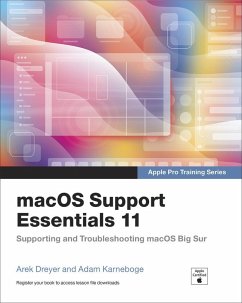 macOS Support Essentials 11 - Apple Pro Training Series - Dreyer, Arek; Karneboge, Adam