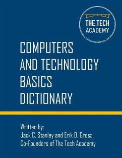 Technology Basics Dictionary: Tech and computers simplified - Stanley, Jack C.; Gross, Erik D.