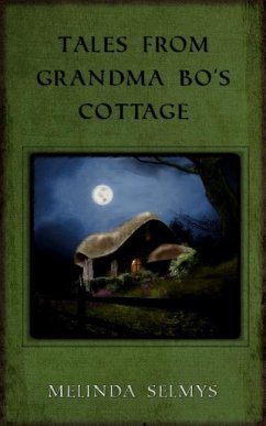 Tales from Grandma Bo's Cottage - Selmys, Melinda